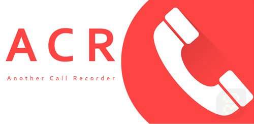 دانلود Call Recorder – ACR v33.1 – ضبط مکالمات با کیفیت در اندروید