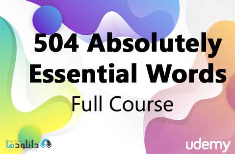 دانلود ۵۰۴ Absolutely Essential Words – دوره آموزش ۵۰۴ لغات ضروری زبان انگلیسی 