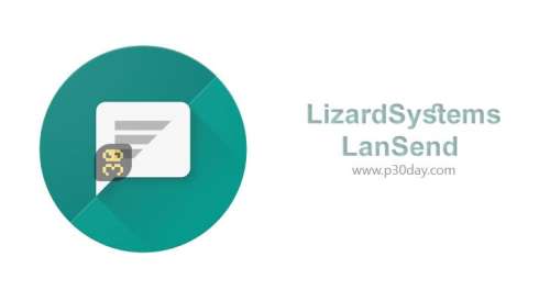 دانلود LizardSystems LanSend 3.1.0.109 – ارسال داخلی پیام به کاربران شبکه