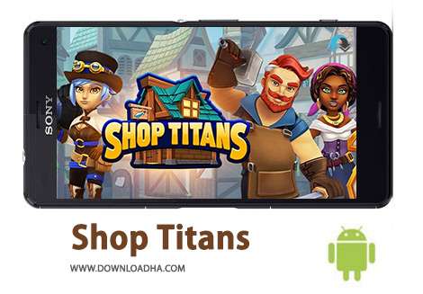 دانلود Shop Titans: Design and Trade 7.0.2 – بازی شبیه ساز فروشگاه تایتان