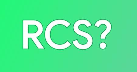 آیا گوشی اندرویدی من از RCS پشتیبانی می کند؟ نحوه فعال سازی