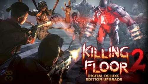 دانلود بازی Killing Floor 2 Day of the Zed برای کامپیوتر + آپدیت