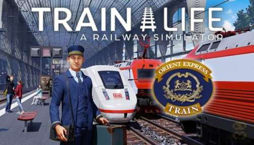 دانلود بازی Train Life A Railway Simulator v1.1.0 برای کامپیوتر