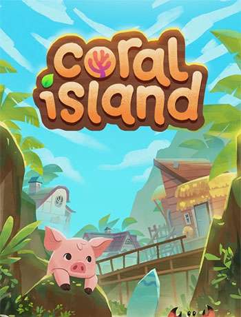 دانلود بازی Coral Island برای کامپیوتر – نسخه Early-Access
