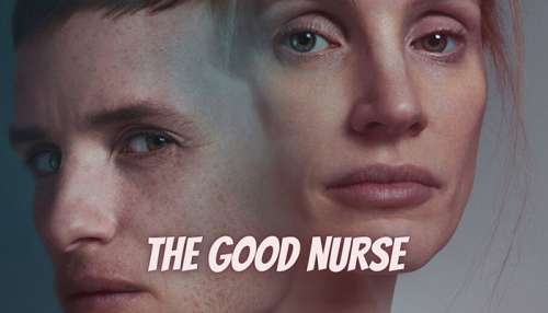 معرفی فیلم پرستار خوب 2022 (The Good Nurse) | تریلر، داستان، بازیگران و نمرات
