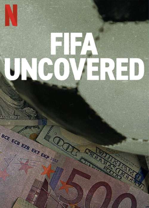 دانلود مستند فیفا بی پرده FIFA Uncovered 2022