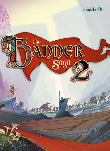 دانلود بازی The Banner Saga 2 – Deluxe Edition برای کامپیوتر