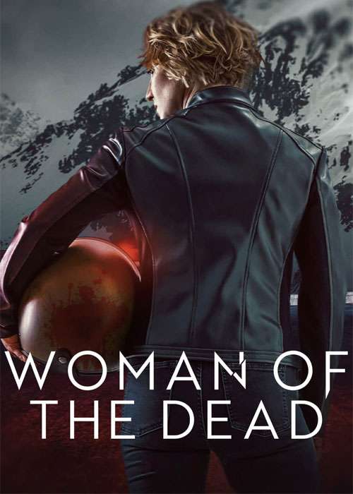 دانلود سریال زنی از دنیای مردگان Woman of the Dead 2022