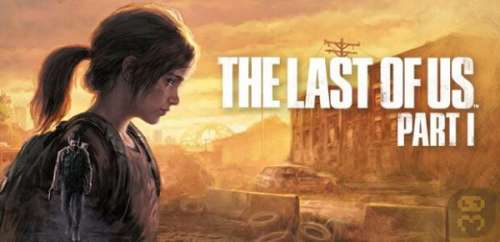 دانلود بازی The Last of Us Part I v1.0.2.1 کامپیوتر + فشرده