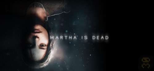 دانلود بازی Martha Is Dead کامپیوتر + آپدیت