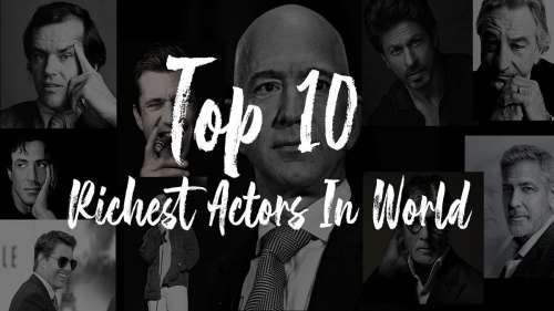 ثروتمندترین بازیگران جهان در سال 2023 ؛ ۱۰ بازیگر ثروتمند جهان