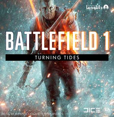 دانلود آلبوم موسیقی Battlefield 1 Turning Tides اثری از Johan Soderqvist