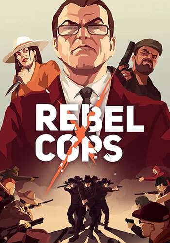دانلود بازی Rebel Cops برای کامپیوتر – نسخه HOODLUM
