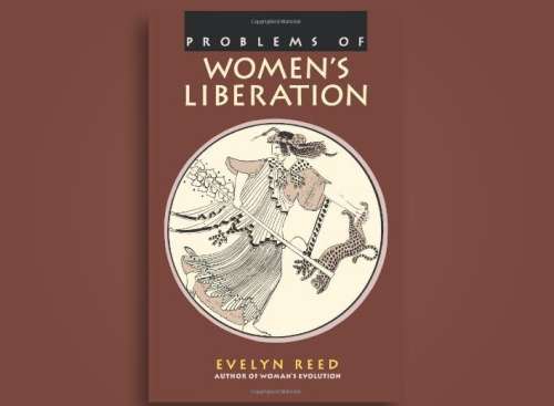 کتاب آزادی زنان نوشته‌ی اویلین رید؛ آیا سرنوشت زن را ساختمان بدن او تعیین می‌کند؟