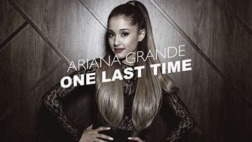 دانلود آهنگ One Last Time از Ariana Grande آریانا گرانده