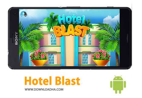 دانلود Hotel Blast 0.3.1 – بازی کژوال بازسازی هتل برای اندروید